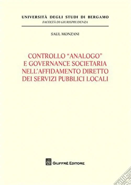 Controllo «analogo» e governance societario nell‘affidamento diretto dei servizi pubblici locali Ultima Occasione