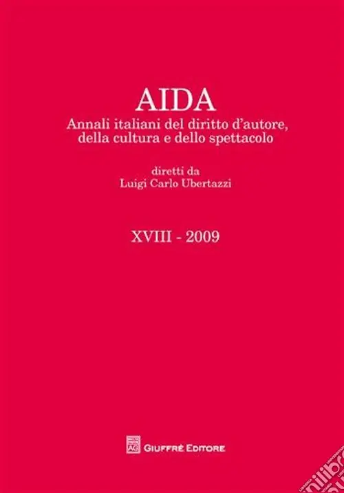 Aida. Annali italiani del diritto d‘autore, della cultura e dello spettacolo (2009) Compra Online