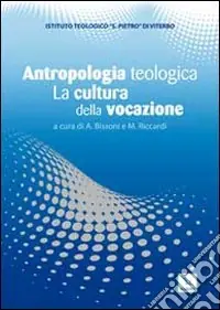 Antropologia teologica. La cultura della vocazione Occasione