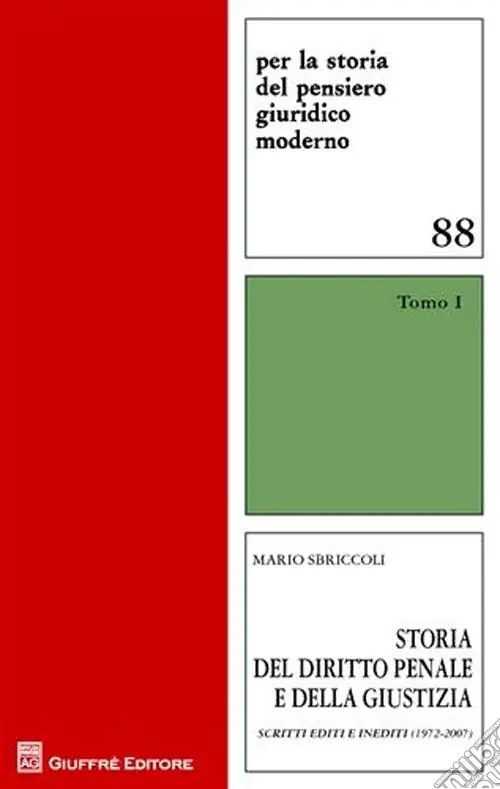 Prezzo Scontato Storia del diritto penale. Scritti editi e inediti (1972-2007)