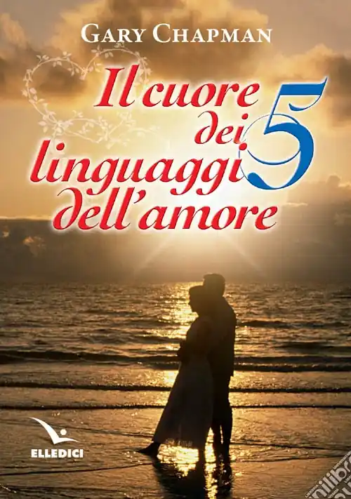 Occasione Imperdibile Il cuore dei cinque linguaggi dell‘amore. Ediz. bilingue
