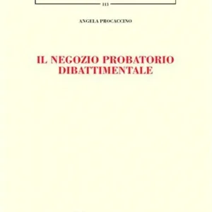 Scelto Dai Clienti Il negozio probatorio dibattimento