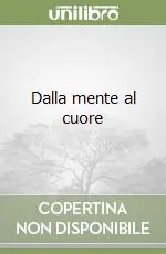 Dalla mente al cuore Compra Oggi Stesso