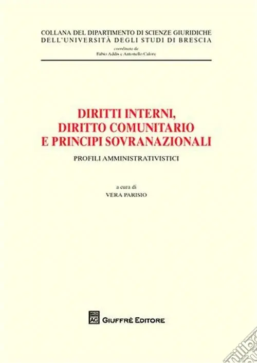 Diritti interni, diritto comunitario e principi sovranazionali. Profili amministrativistici Professionale