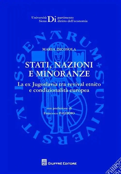 Direttamente Dal Produttore Strati, nazioni e minoranze. La ex Jugoslavia tra revival etnico e condizionalità europea