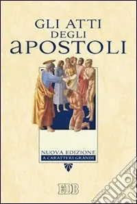 Reso Gratuito Gli Atti degli apostoli. Ediz. a caratteri grandi
