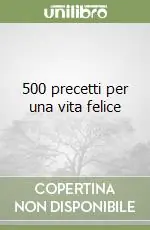 Vendita Finale 500 precetti per una vita felice