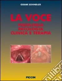 La voce. Fisiologia patologia clinica e terapia Offerta