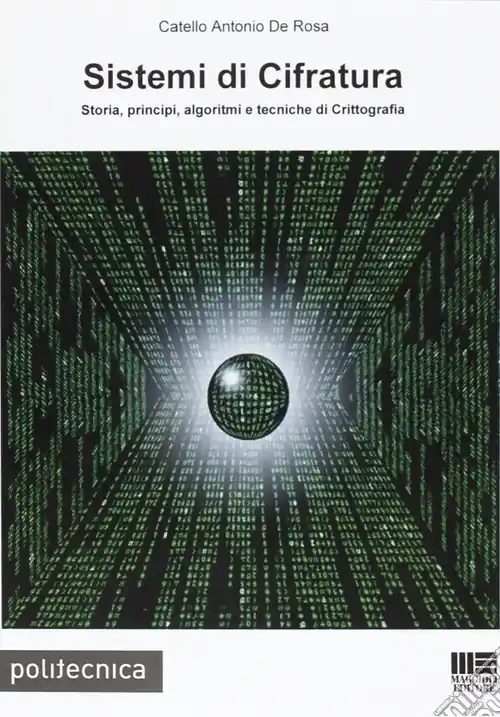 Sistemi di cifratura. Storia, principi, algoritmi e tecniche di crittografia Spedizione Espresso