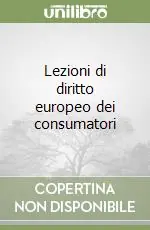 A Buon Prezzo Lezioni di diritto europeo dei consumatori