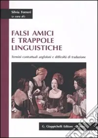 Falsi amici e trappole linguistiche. Termini contrattuali anglofoni e difficoltà di traduzione Prezzo Di Fabbrica
