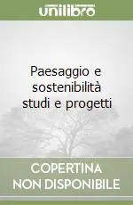 Non Perdere Paesaggio e sostenibilità studi e progetti