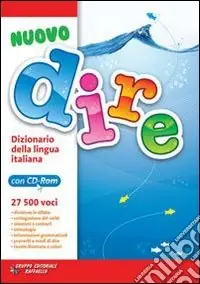 Soddisfatti O Rimborsati Nuovo dire. Dizionario della lingua italiana. Con CD-ROM