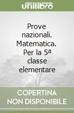 Promozione Prove nazionali. Matematica. Per la 5ª classe elementare