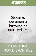 Occasione Studia et documenta historiae et iuris. Vol. 75