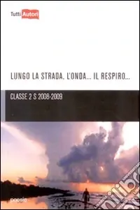 Lungo la strada, l‘onda, il respiro... Saldi