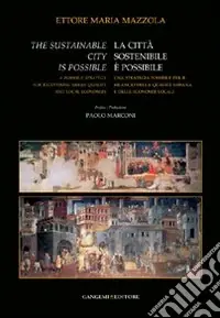 La città sostenibile è possibile. Una strategia possibile per il rilancio della qualità urbana e delle economie locali Prezzo Scontato