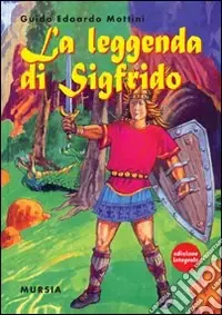 Compra Oggi Stesso La leggenda di Sigfrido