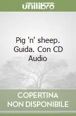 Offerta Lampo Pig ‘n‘ sheep. Guida. Con CD Audio