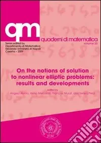 On the notions of solution to nonlinear elliptic problems results and developments Super Prezzo