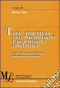 Topic, struttura dell‘informazione e acquisizione linguistica Reso Gratuito