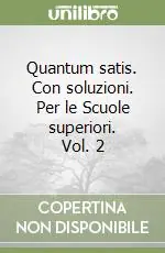 Quantum satis. Con soluzioni. Per le Scuole superiori. Vol. 2 Compra Oggi Stesso