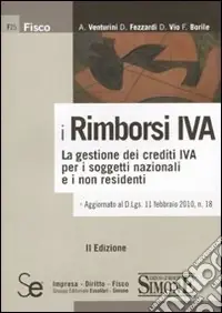 Prezzo Di Fabbrica I rimborsi IVA. La gestione dei crediti IVA per i soggetti nazionali e i non residenti