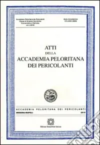 Atti dell‘Accademia Peloritana dei Pericolanti. Classe di scienze giuridiche, economiche e politiche. Vol. 77 Ultime Pezzi