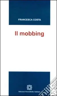 Offerta Del Giorno Il mobbing