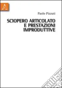 Sciopero articolato e prestazioni improduttive Ordina Subito