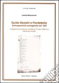 Guido Deotaiti e Flordebella. Antroponimia romagnola nel ‘200 Offerta