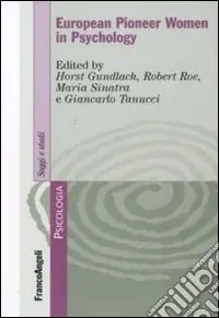 European pioneer women in psychology Quantità Limitata