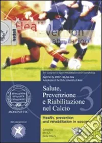 Prezzo Scontato Salute, prevenzione e riabilitazione nel calcio. Con DVD