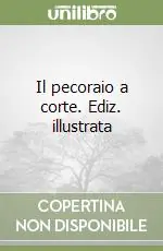 Il pecoraio a corte. Ediz. illustrata Compra Adesso