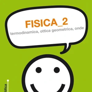 Soddisfatti O Rimborsati Fisica. Vol. 2 Termodinamica, ottica geometrica, onde