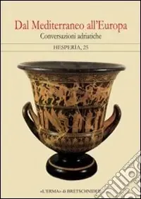 Novità Dal Mediterraneo all‘Europa. Conversazioni adriatiche