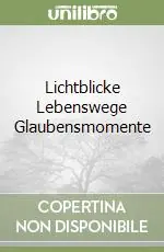 Lichtblicke Lebenswege Glaubensmomente Popolare