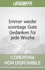 Occasione Imperdibile Immer wieder sonntags Gute Gedanken für jede Woche