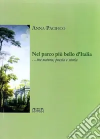 Nel parco più bello d‘Italia... Poesia e storia Soddisfatti O Rimborsati
