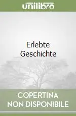 Ultime Pezzi Erlebte Geschichte