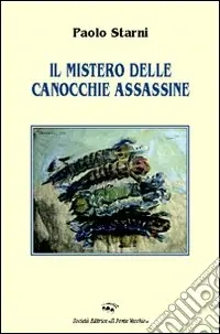 Il mistero delle canocchie assassine Scelto Dai Clienti