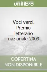 Voci verdi. Premio letterario nazionale 2009 Compra Adesso