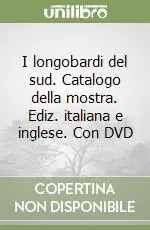Novità I longobardi del sud. Catalogo della mostra. Ediz. italiana e inglese. Con DVD