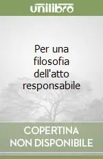 Per una filosofia dell‘atto responsabile Promozione