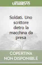 Sconto Soldati. Uno scrittore dietro la macchina da presa
