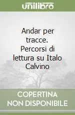 Di Tendenza Andar per tracce. Percorsi di lettura su Italo Calvino