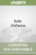 Acquista Ora Bolle d‘infanzia