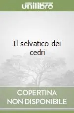 Il selvatico dei cedri Ordina Subito