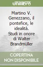 Martino V. Genezzano, il pontefice, le idealità. Studi in onore di Walter Brandmüller Professionale