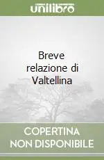Occasione Imperdibile Breve relazione di Valtellina